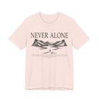 Never Alone T-Shirt