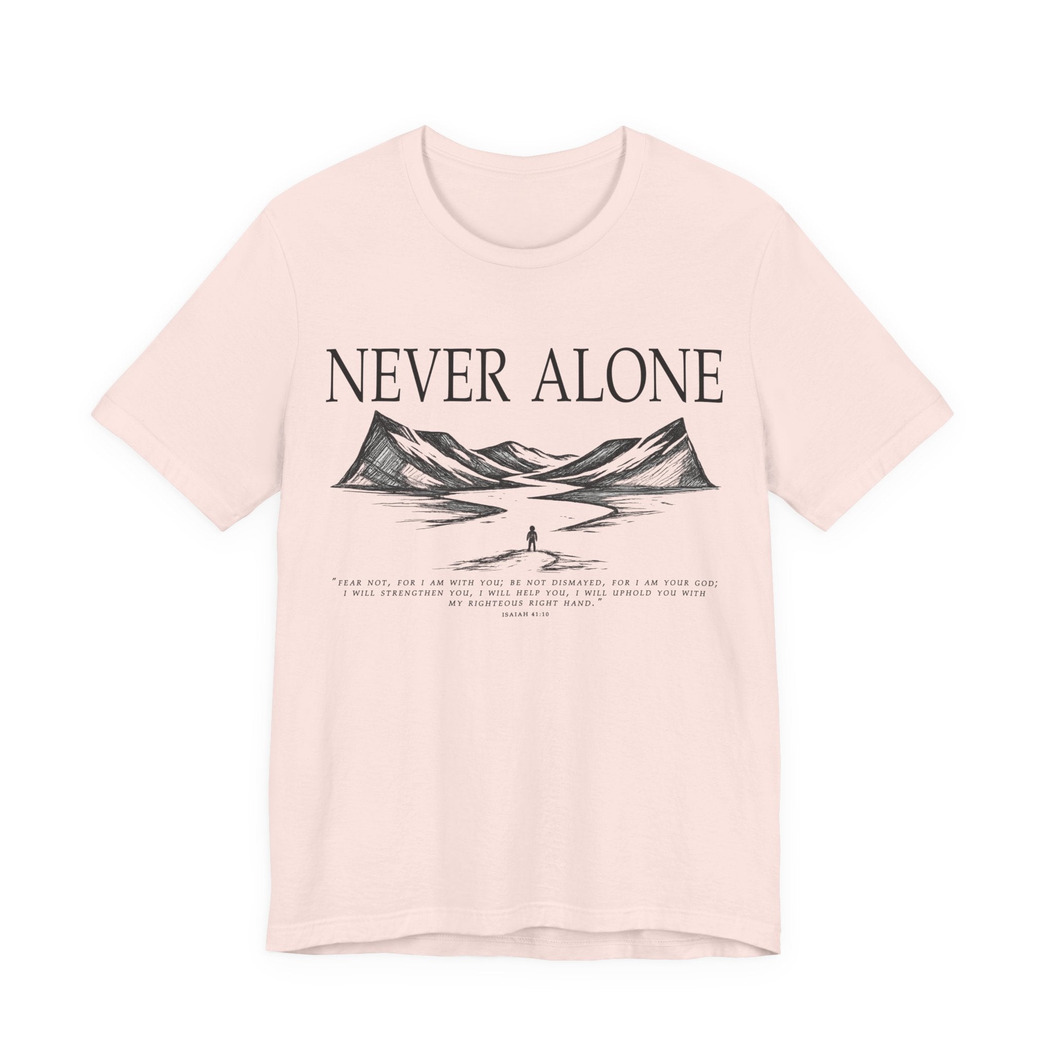 Never Alone T-Shirt