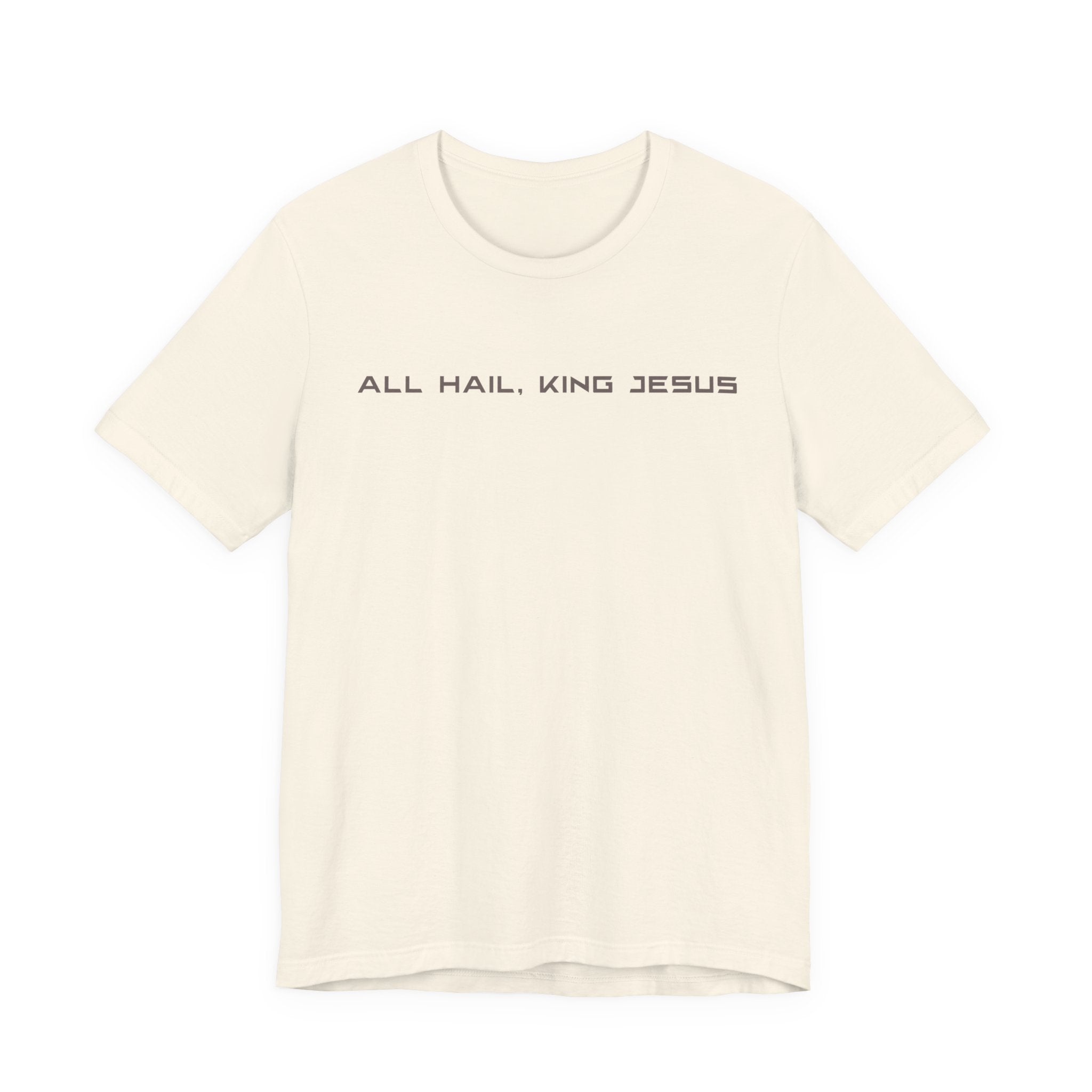 All Hail King Jesus T-Shirt
