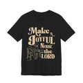 Make a joyful noise to The Lord
