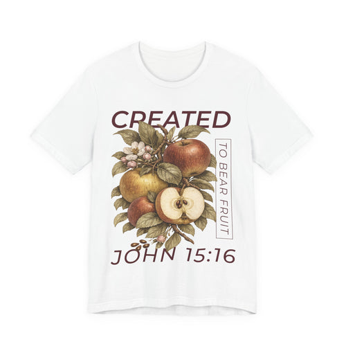 Created To Bear Fruit T-Shirt