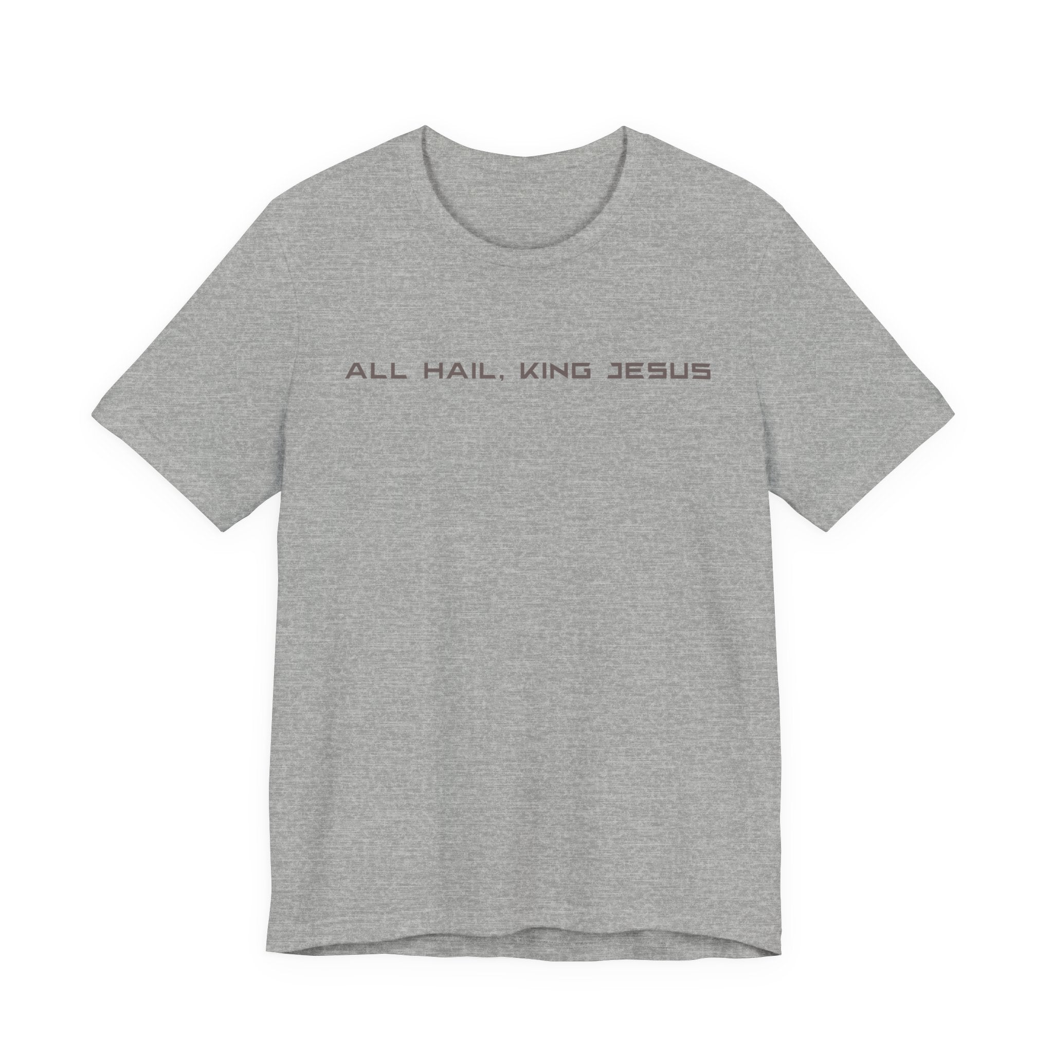 All Hail King Jesus T-Shirt