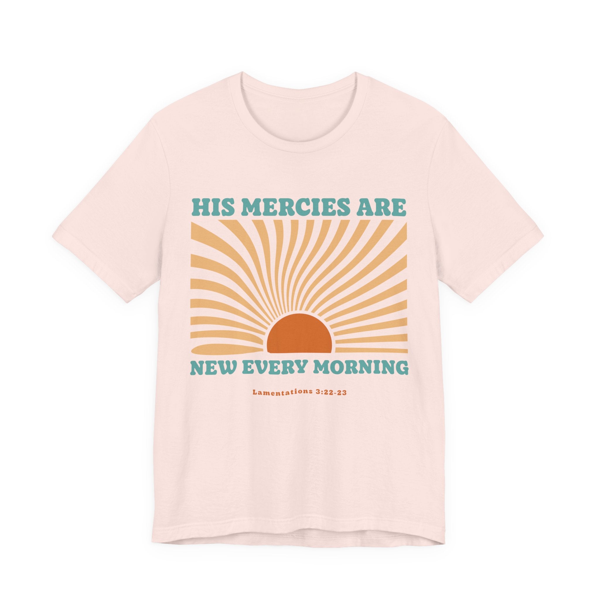 His Mercies Are New Every Morning T-Shirt