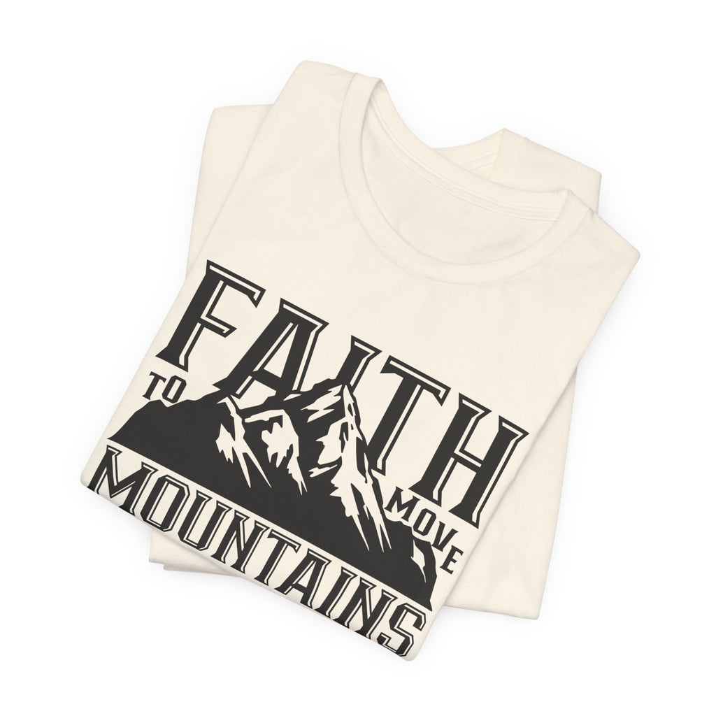 Faith to move mountains