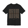 Jesus Be The Centre T-Shirt