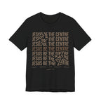 Jesus Be The Centre T-Shirt