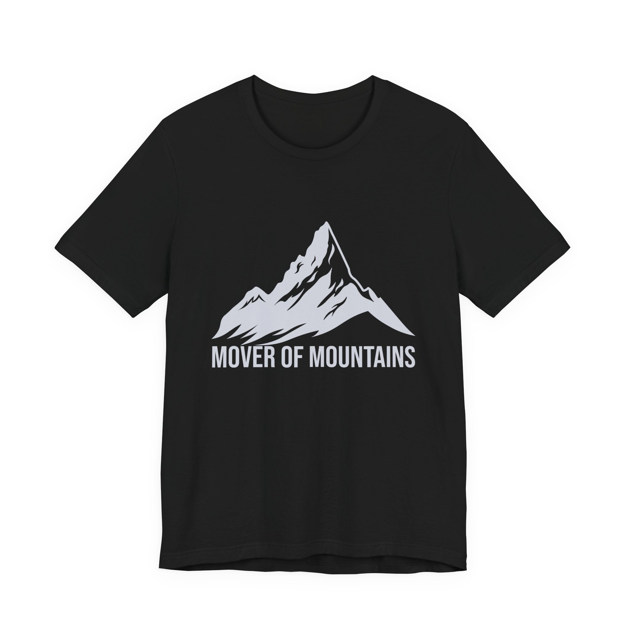 Mover of Mountains T-Shirt