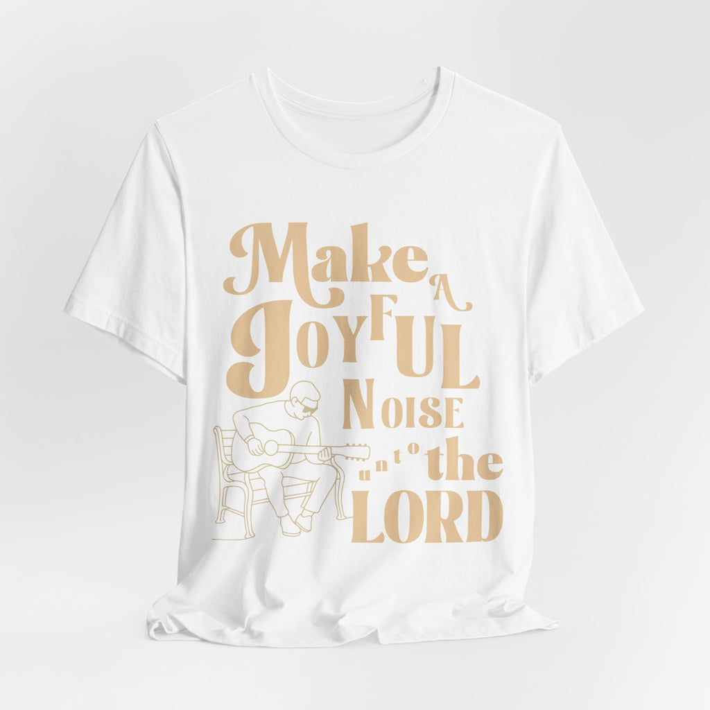 Make a joyful noise to The Lord