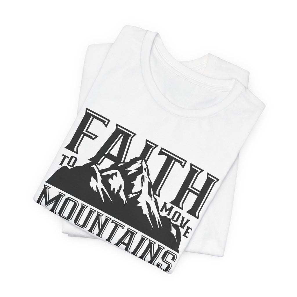 Faith to move mountains