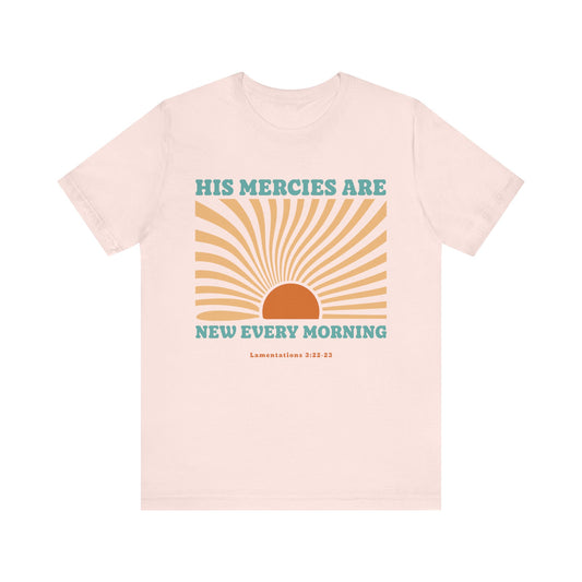 His mercies are new every morning