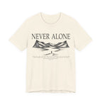 Never Alone T-Shirt