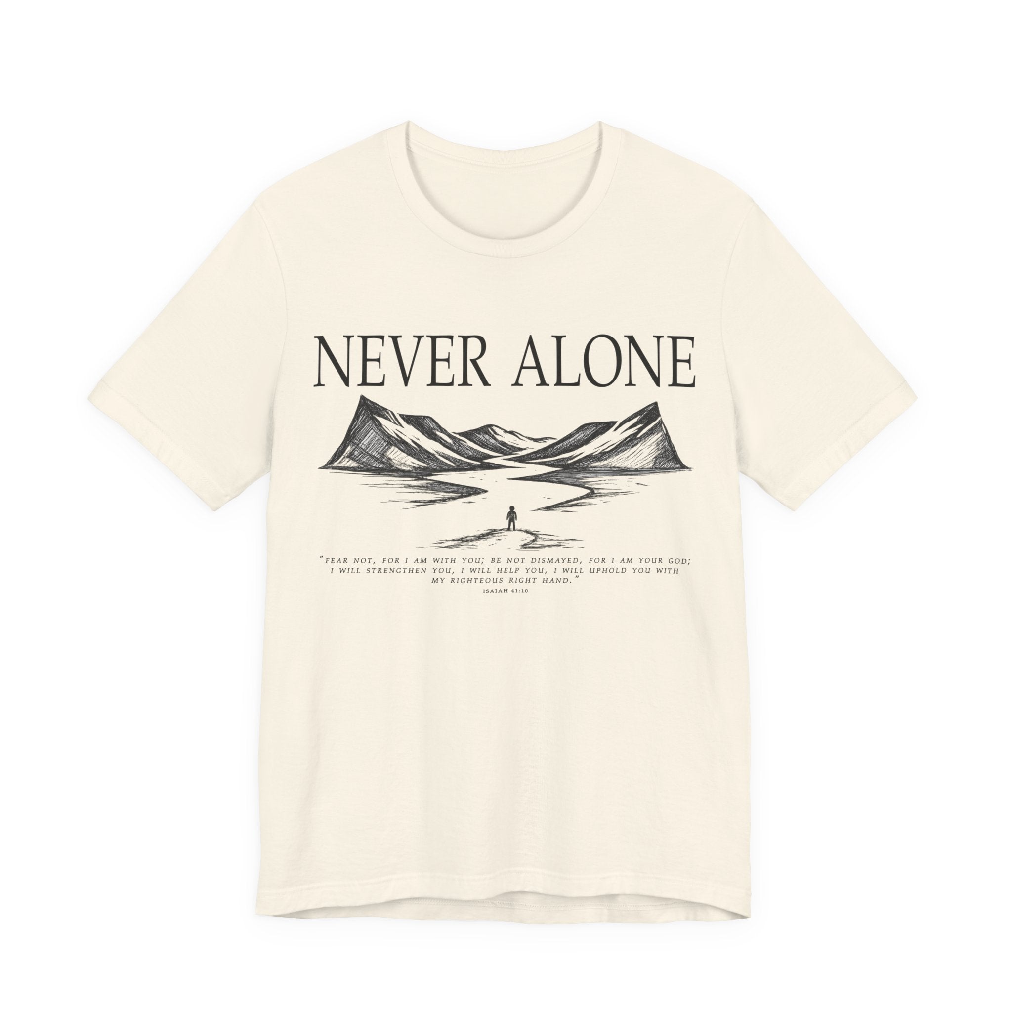Never Alone T-Shirt