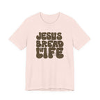 Bread Of Life T-Shirt