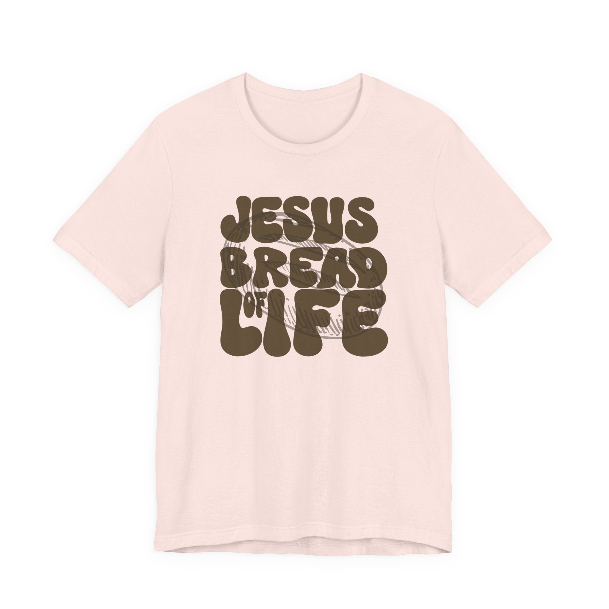 Bread Of Life T-Shirt