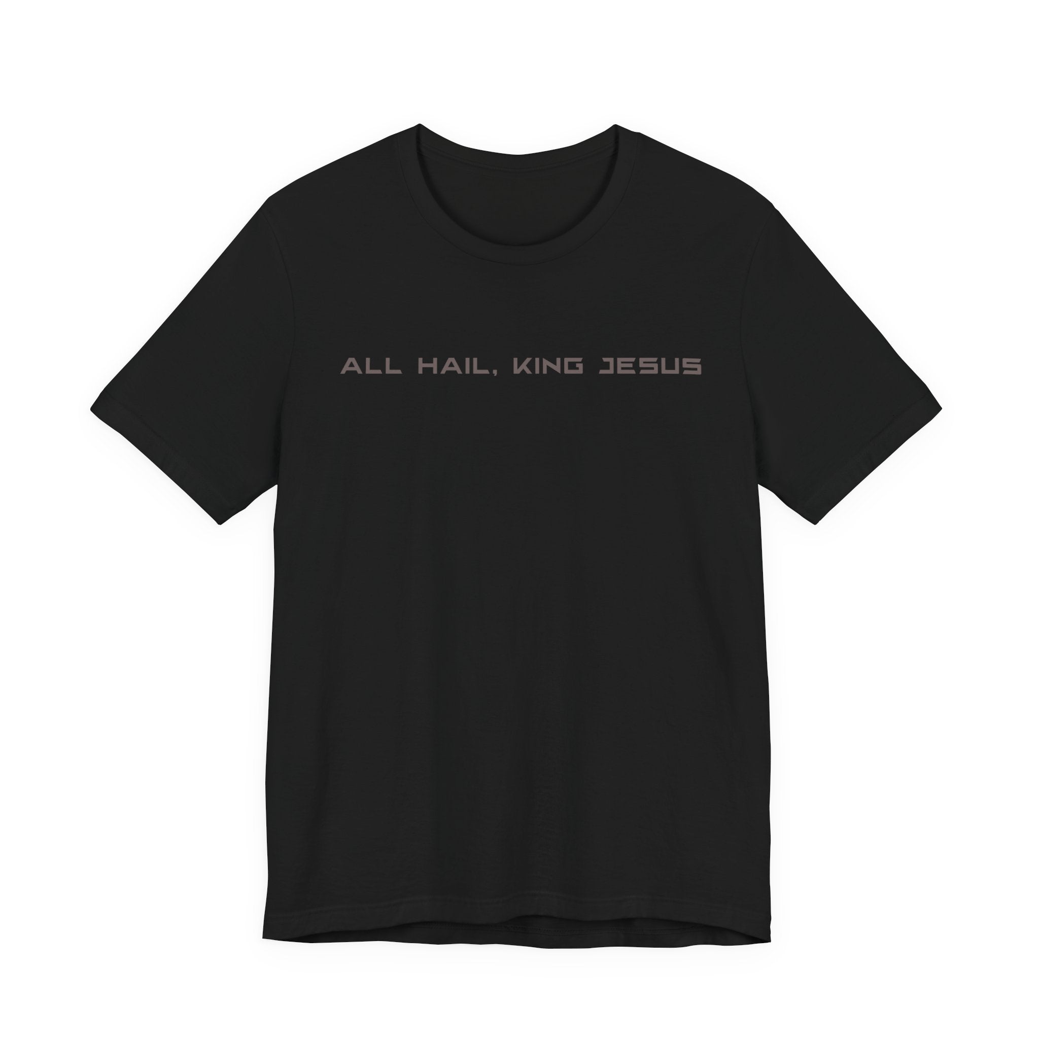 All Hail King Jesus T-Shirt