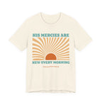 His Mercies Are New Every Morning T-Shirt