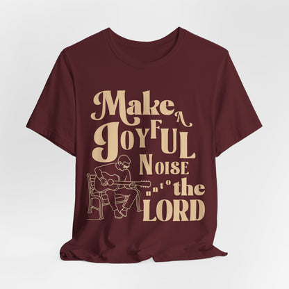 Make a joyful noise to The Lord