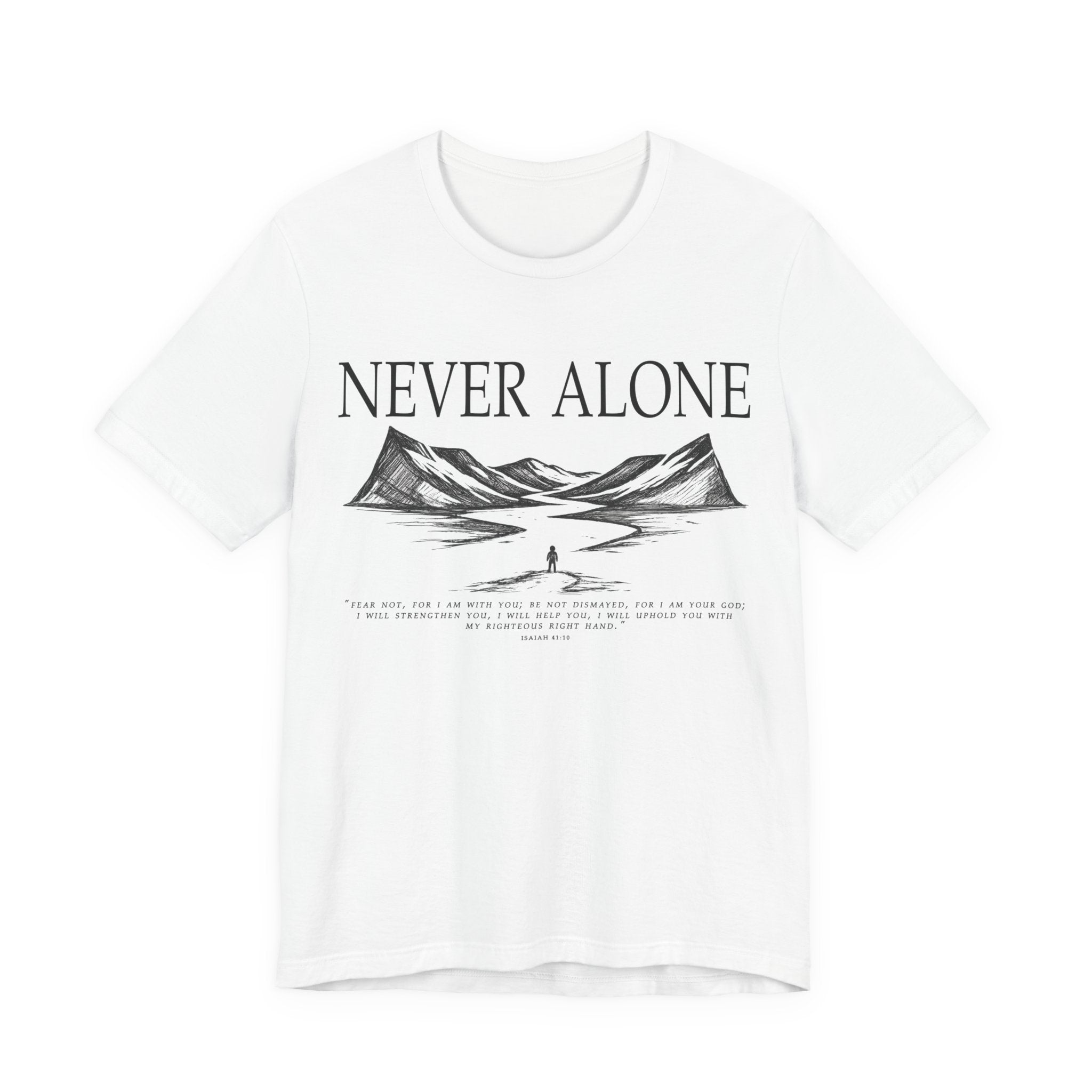 Never Alone T-Shirt