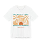 His Mercies Are New Every Morning T-Shirt