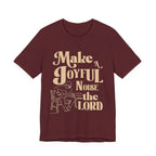 Make a joyful noise to The Lord