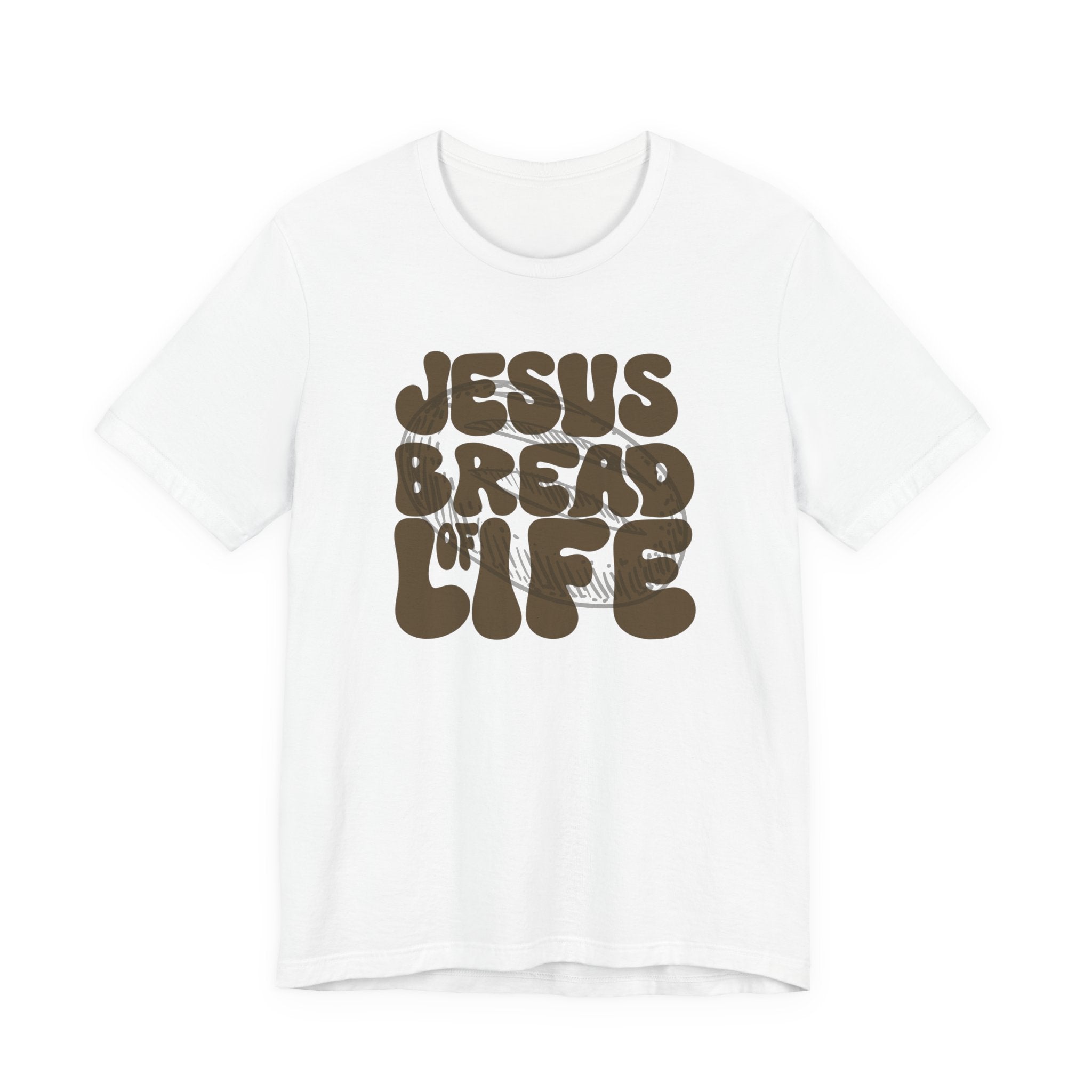 Bread Of Life T-Shirt