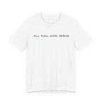 All Hail King Jesus T-Shirt