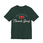 I Saved This Shirt For Church Group T-Shirt