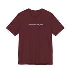 But God Is Still Good T-Shirt
