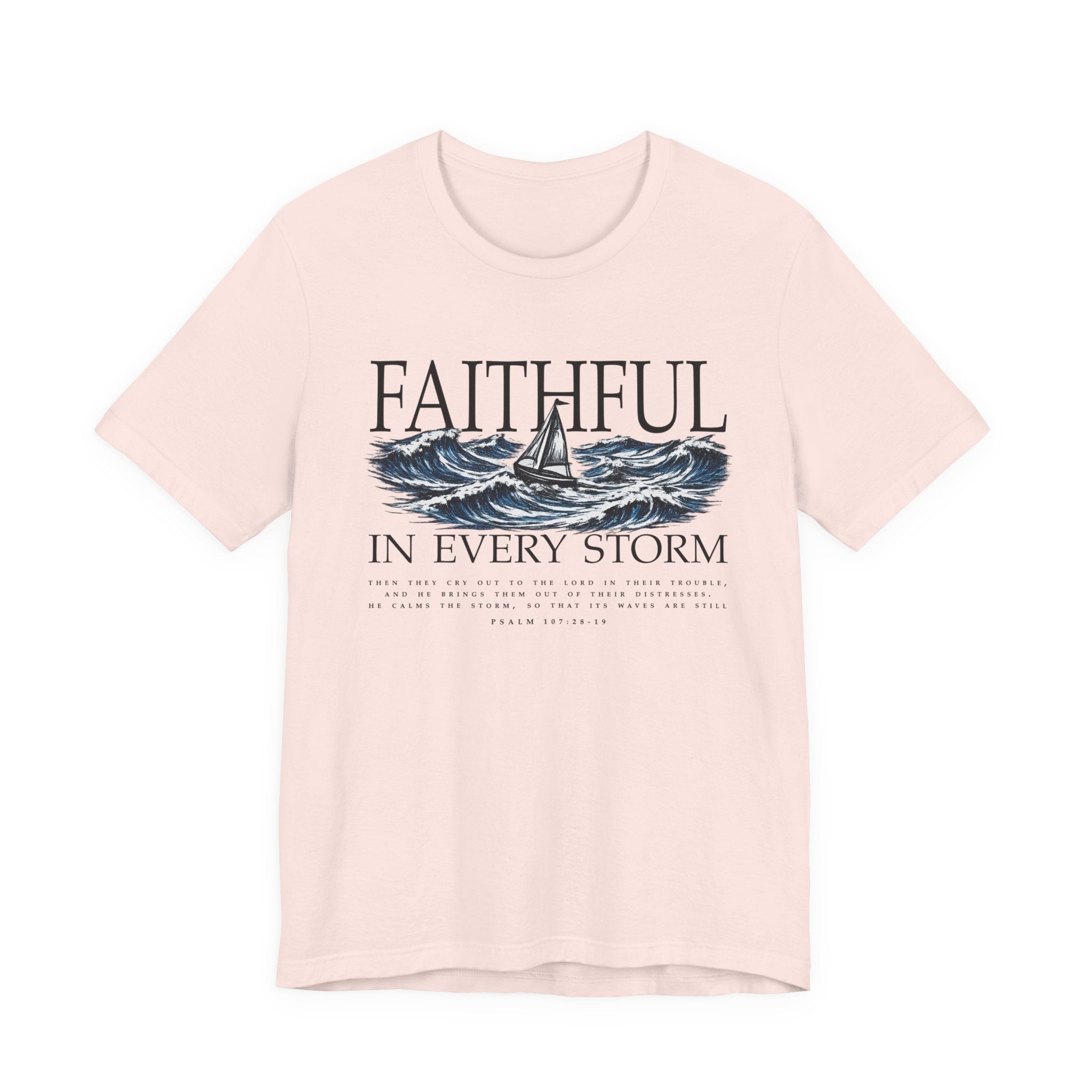 Faithful In Every Storm T-Shirt