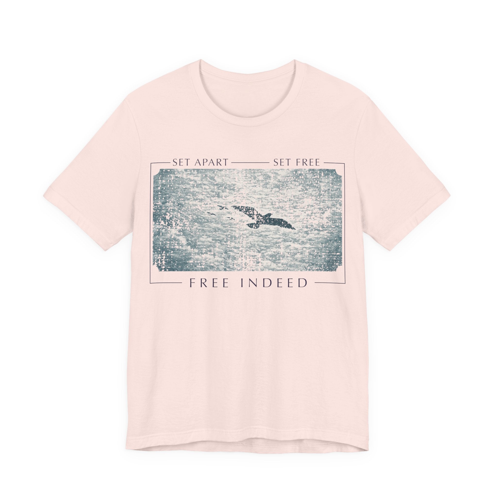 Set Apart Set Free Free Indeed T-Shirt
