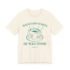 What God Starts He Will Finish T-Shirt