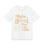 Make a joyful noise to The Lord