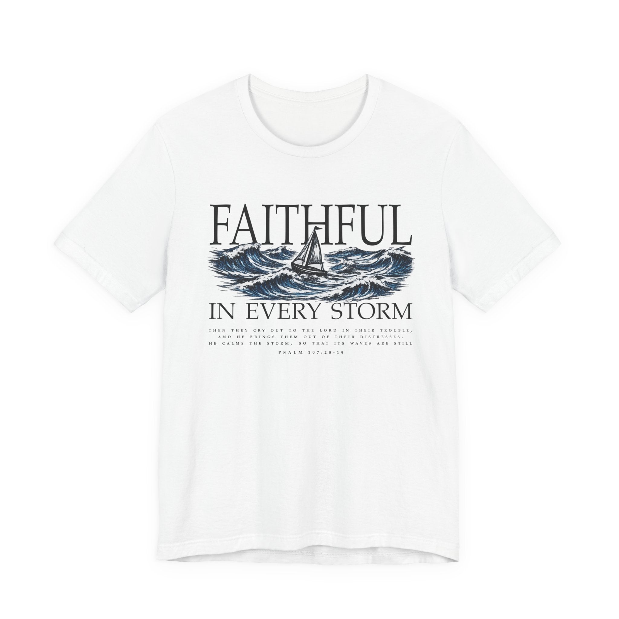 Faithful In Every Storm T-Shirt