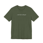 But God Is Still Good T-Shirt