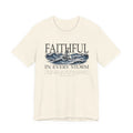 Faithful In Every Storm T-Shirt