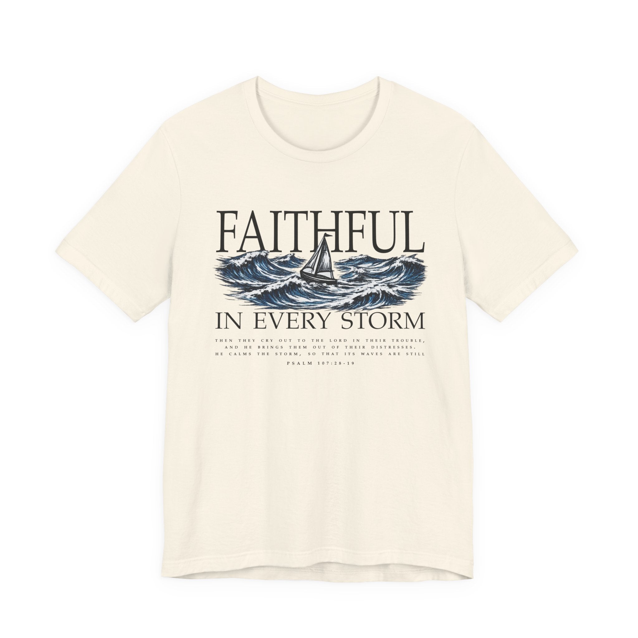 Faithful In Every Storm T-Shirt